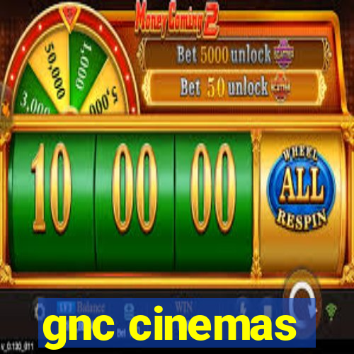 gnc cinemas